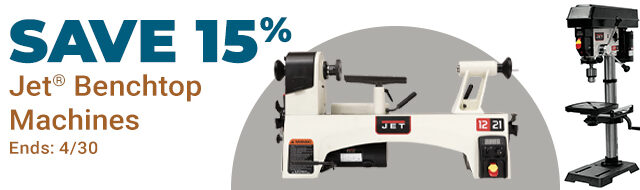 Save 15% on JET Benchtop Machines - Ends 4/30