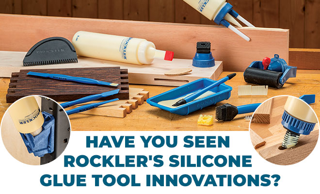 Have You Seen Rockler's Silicone Glue Tool Innovations?