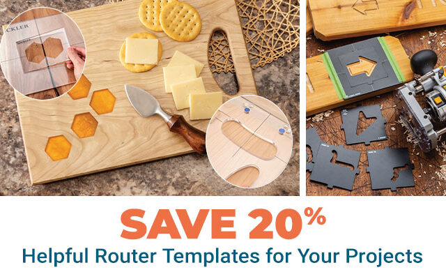 Save 20% off Helpful Router Templates for Your Projects