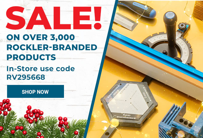 Sale on Over 3,000 Rockler-Branded Products, In-Store Use Code RV295668