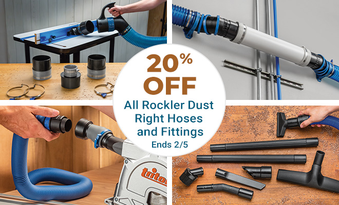 20% Off All Rockler Dust Right Hoses and Fittings