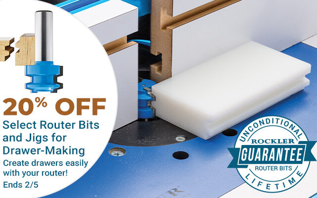 20% Off Select Router Bits and Jigs fro Drawer Making - Ends 2/5