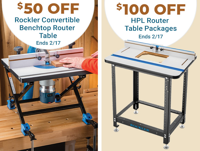 $50 Off Rockler Convertible Benchtop Router Table and $100 Off HPL Router Table Packages