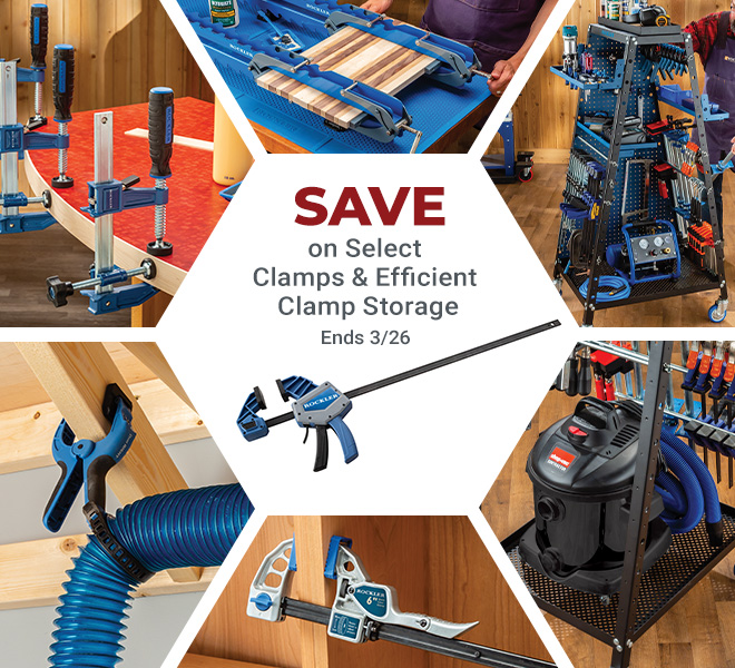 Save on Select Clamps and Clamp Storage Through 3/26