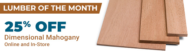 25% Off Dimensional Mahogany Online and In-Store