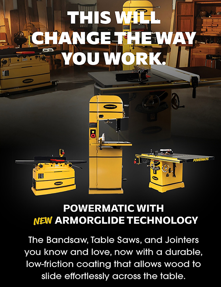 Powermatic ArmorGlide will change the way you work