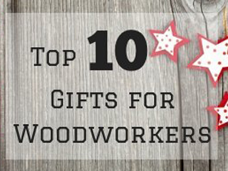 Great Gift Ideas for Woodworkers